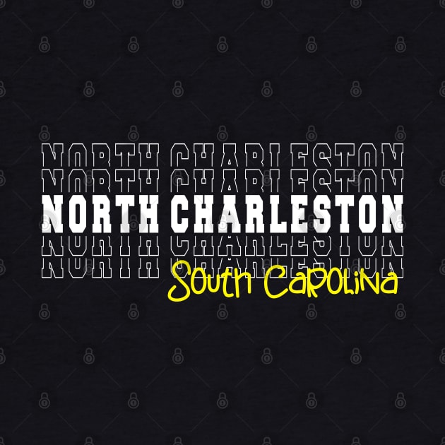 North Charleston city South Carolina North Charleston SC by TeeLogic